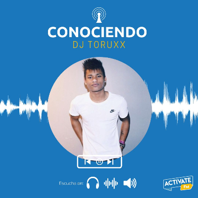 ENTREVISTA A DJ TORUXX