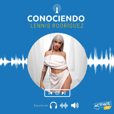 ENTREVISTA A LENNIS RODRIGUEZ